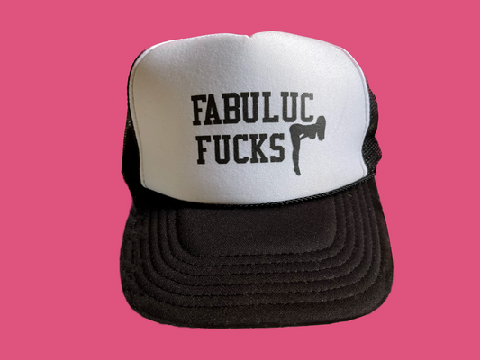 Fabuluc Fucks Trucker Hat