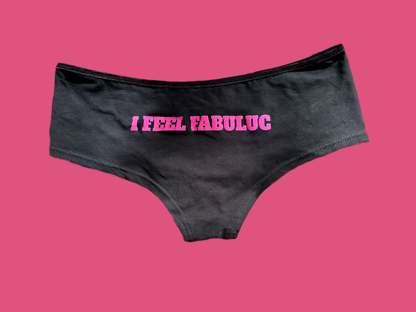 I Feel Fabuluc Mega Bootilicious Bootie Shorts