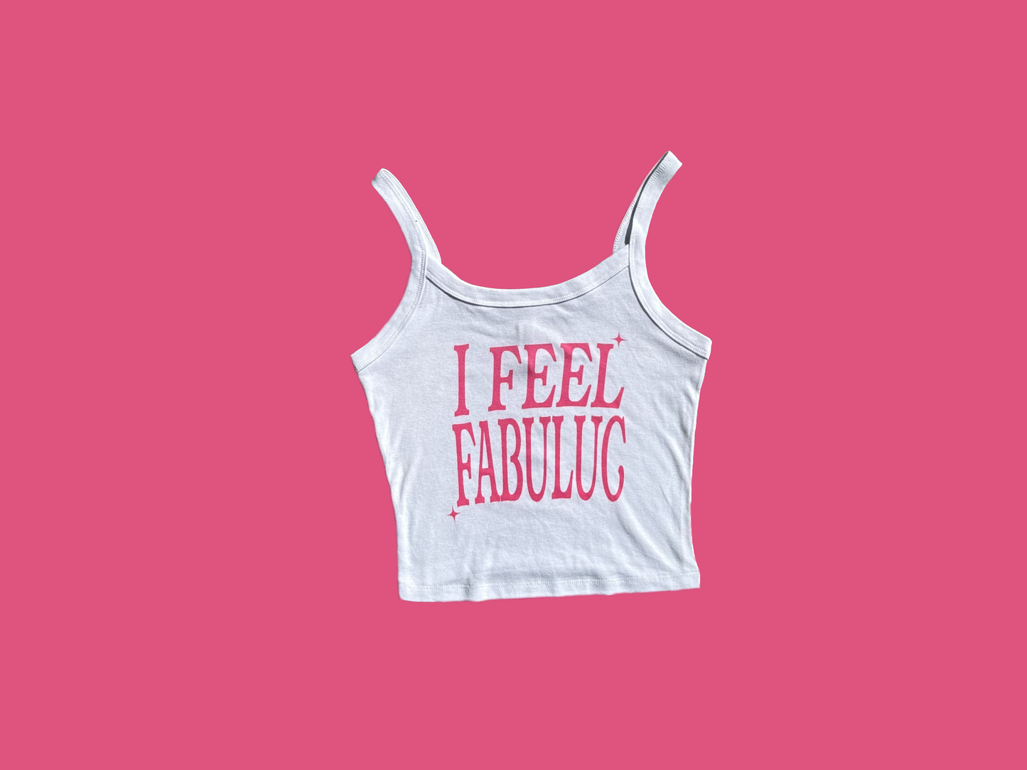 I Feel Fabuluc Tank Top