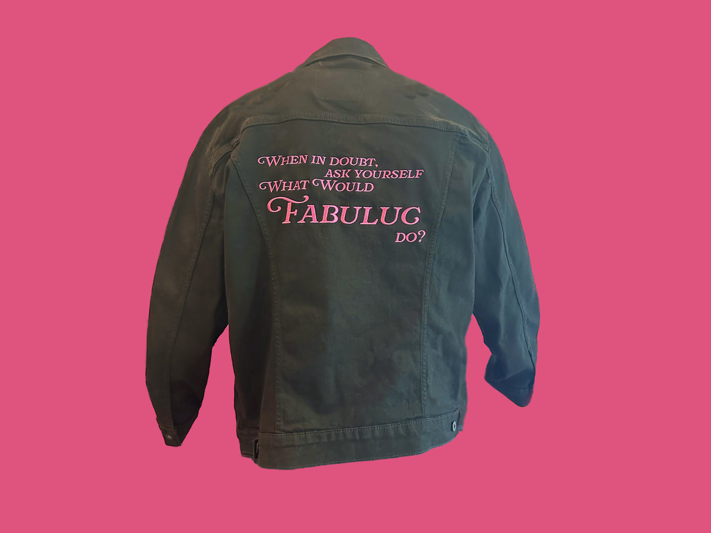 When in Doubt Ask Yourself What Would Fabuluc Do Embroidered Jean Jacket