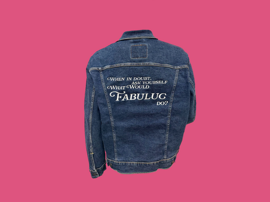 When in Doubt Ask Yourself What Would Fabuluc Do Embroidered Jean Jacket